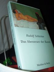 Das Abenteuer der Kunst. Und andere Texte
