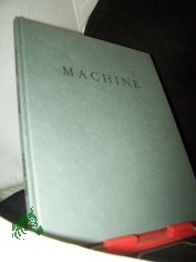 Max Elzholz. Machine. Stipendiat der Gemeinde Stuhr in der Knstlersttte Heiligenrode. 1993-1994