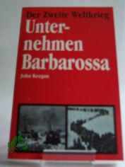 Der Fall Barbarossa / John Keegan. Aus d. Amerikan. von Wolf Bergner