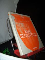 Karl Blossfeldt : 1865 - 1932 / Hans Christian Adam. [Engl. transl.: Christian Goodden. French transl.: Cathrine Henry]