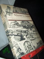 Schweizer im Ausland. Von ihrem Leben und Wirken in aller Welt