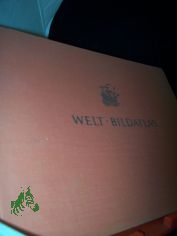 Welt-Bildatlas : Ein Kartenwerk zum Verstndnis d. Zeitgeschehens / Bearb. Oswald Muris. Bildkt. u. Ill.: Lothar Klimek