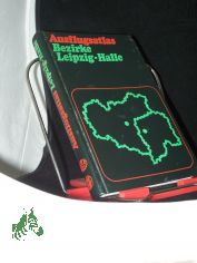 Ausflugsatlas Bezirke Leipzig, Halle : e. Ausflugsfhrer fr d. Naherholung