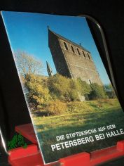 Die Stiftskirche auf dem Petersberg bei Halle / [Hans-Joachim Krause]