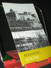 Schloss Bernburg / Ottomar Trger