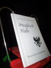 Preuisch Halle, thematischer Stadtfhrer