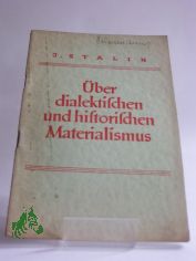 ber dialektischen und historischen Materialismus / J. Stalin