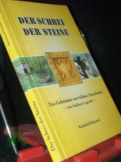 Der Schrei der Steine : das Geheimnis von Schloss Schochwitz, eine Saalkreis-Legende? ; angeregt durch die Steine der Seelen, sogenannte Menhire, und Kreuzsteine, im Saalekreis an der Saale  / Reinhard Rehmann
