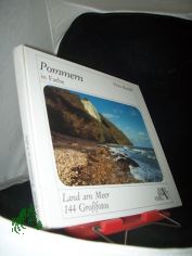 Pommern in Farbe : Land am Meer / Heinz Butzlaff