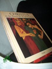 Christus in der Kunst des 20. Jahrhunderts : e. Dokumentation / Gnter Rombold ; Horst Schwebel
