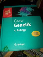 Genetik : [der Klassiker - komplett berarbeitet] ; mit 72 Tabellen und 30 Technik-Boxen / Jochen Graw
