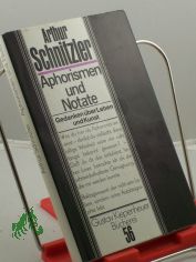Aphorismen und Notate : Gedanken ber Leben u. Kunst / Arthur Schnitzler. Hrsg. von Manfred Diersch