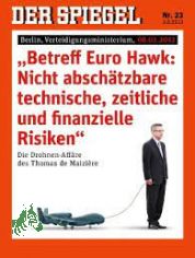 23/2013, Betreff Euro Hawk: Nicht abschtzbare technische, zeitliche und finazielle Risiken, Drohnen Affre des Thomas de Maiziere