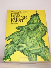 Der grne Papst : Roman / Wolfgang Schreyer