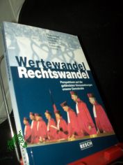 Wertewandel - Rechtswandel : Perspektiven auf die gefhrdeten Voraussetzungen unserer Demokratie / [Fikentscher ...]