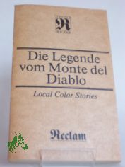 Die Legende vom Monte del Diablo : local color stories / hrsg. von Heinz Frster