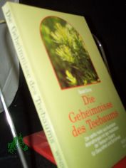 Die Geheimnisse des Teebaums : [der sanfte Heiler aus Australien ; Aromatherapie mit den Heilkrften der Teebaum-Essenz fr Gesundheit und Schnheit] / Susan Drury. [Aus dem Engl. bertr. von Matthias Dehne]
