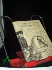 Friedrich der Groe privat : Bericht eines Zeitgenossen / Anton Friederich Bsching