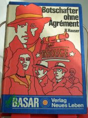 Botschafter ohne Agrment : Roman / Harald Hauser. Illustrationen: Karl Fischer