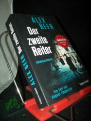 Der zweite Reiter : ein Fall fr August Emmerich : Kriminalroman / Alex Beer