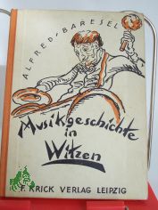 Musikgeschichte in Witzen / Alfred Baresel