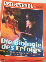 DIE BIOLOGIE DES ERFOLGES; WARUM FRAUCH NACH GLCK STREBEN UND MNNER NACH GELD