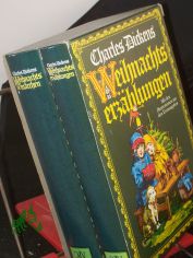 Weihnachtserzhlungen, Weihnachtsmrchen : mit den Illustrationen aus den Erstausgaben / Charles Dickens. Unter Verwendung der bertr. von Carl Kolb und Julius Seybt