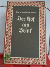 Der Hof am Brink : Erzhlg aus d. Dreiigjhr. Kriege / Lulu von Strau und Torney