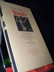 Das Buch Hiob : nach der bertragung von Martin Luther, mit den Marginalien von ihm selbst und vergleichenden Anmerkungen aus dem revidierten Text von 1964 / hrsg., gestaltet und mit 68 Schabblttern vers. von Axel Bertram