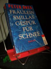 Frulein Smillas Gespr fr Schnee : Roman / Peter Hoeg. Aus dem Dn. von Monika Wesemann