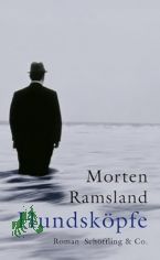 Hundskpfe : Roman / Morten Ramsland. Aus dem Dn. von Ulrich Sonnenberg