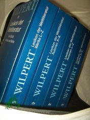 Lexikon der Weltliteratur : [vier Bnde ; Autoren und Werke] / Hrsg. von Gero von Wilpert. Unter Mitarb. zahlr. Fachgelehrter