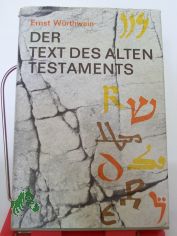 Der Text des Alten Testaments : Eine Einf. in d. Biblia Hebraica / Ernst Wrthwein
