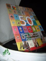 50/2012      Serie Āsana – pūrvatānāsana und catuṣpāda pīṭham     Yoga fr Kinder und Jugendliche – 3 Erfahrungsberichte     Wenn Yoga schadet