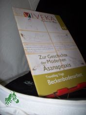 49/2011      Spurensuche – Geschichte der modernen Āsanapraxis     Beckenbodenarbeit in der Āsanapraxis     Travelling Yoga – Yoga Sūtra – Teil 1