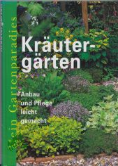 Krutergrten : [Anbau und Pflege leicht gemacht] / Richard Rosenfeld. [bers.: Petra Trinkaus]