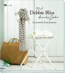 Mit Debbie Bliss durchs Jahr : 52 schne Strickideen / mit Fotogr. von Penny Wincer. [Red.: Lisa Pendreigh. bers.: Helene Weinold-Leipold]