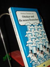 Ottokar und die neuen Deutschen / Ottokar Domma sen.