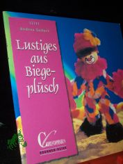 Lustiges aus Biegeplsch / Andrea Seifert