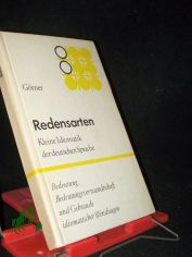 Redensarten : kleine Idiomatik d. dt. Sprache / Herbert Grner