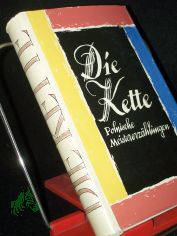 Die Kette : Polnische Meistererzhlungen / [Hrsg. von Jan Zygmunt Jakubowski u. Anna Milska. Red. d. dt. bers.: Alois Hermann]
