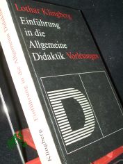 Einfhrung in die allgemeine Didaktik : Vorlesungen / Lothar Klingberg