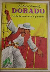 Dorado oder unbekanntes Sdland / Herbert Friedrich