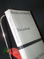 Klassiker der Moderne : ein Lesebuch der Bibliothek Suhrkamp ; mit ausgewhlten Erzhlungen aus 1000 Bnden, einer Umfrage bei Autoren, einer 