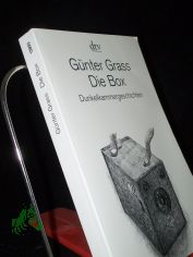Die Box : Dunkelkammergeschichten / Gnter Grass