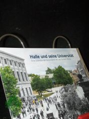Halle und seine Universit�t : eine Zeitreise der besonderen Art / von Torsten Milarg