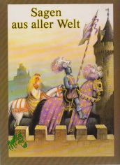Sagen aus aller Welt / erzhlt von Michaela Tvrdkov. Ill. von Vojt?ch Kuba?ta. [Ins Dt. bertr. von Ingrid Kondrkov]