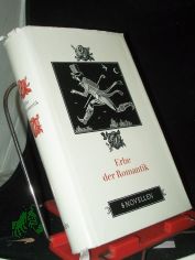 Erbe der Romantik : 8 Novellen v. Kleist, Brentano, Arnim, E. T. A. Hoffmann, Chamisso, Tieck, Hauff u. Eichendorff ; [Einl. u. Erlutergn] / [Fritz Bttger]. Mit Ill. v. Werner Klemke