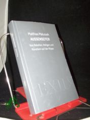Au�enseiter : von Rebellen, Heiligen und K�nstlern auf der Klippe / Matthias Matussek