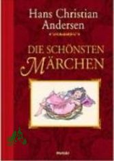 Die schnsten Mrchen / Hans Christian Andersen. Mit Ill. von Ruth Koser-Michae??ls
